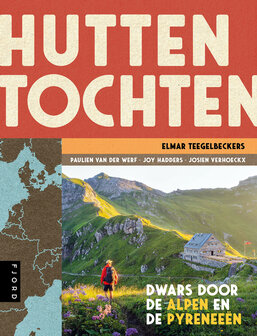 Huttentochten - dwars door de Alpen en Pyrenee&euml;n