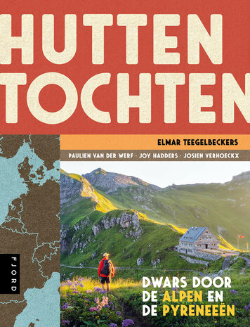 Huttentochten - dwars door de Alpen en Pyreneeën